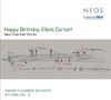 Elliott Carter: Happy Birthday, Elliott Carter - Neue Kammermusik, Super Audio CD, Super Audio CD