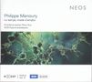 Philippe Manoury (geb. 1952): Le temps, mode d'emploi für 2 Klaviere & Elektronik, Super Audio CD