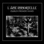 L’Âme Immortelle: Durch fremde Hand, CD