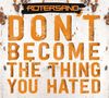 Rotersand: Don't Become The Thing You Hated (Digipak), CD