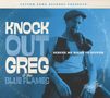 Knock-Out Greg & The Blue Flames: Serves Me Right To Suffer, CD, CD