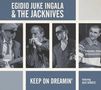 Egidio "Juke" Ingala & The Jacknives: Keep On Dreamin', CD, CD