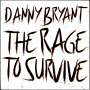 Danny Bryant: The Rage To Survive, CD
