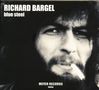 Richard Bargel: Blue Steel, CD