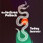 "theJackson Pollock", "Today forever". Illustration einer weißen Schlange vor schwarzem Hintergrund., LP