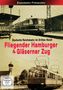 Der Text beschreibt "Fliegender Hamburger & Gläserner Zug" im Rahmen der "Deutsche Reichsbahn im Dritten Reich". Zwei historische Züge.