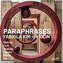 Fabiola Kim - Paraphrases (Werke für Violine solo), CD