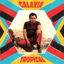 Cover mit „GALAXIA TROPICAL“ in Rot und Gelb, Foto eines Mannes in rotem Anzug kniend, bunter geometrischer Hintergrund., LP