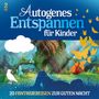 : Autogenes Entspannen Für Kinder - 20 Fantasiereise, CD,CD