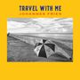 Text: "TRAVEL WITH ME JOHANNES FRIES". Schwarz-weißes Foto: Regenschirm auf Promenade am Meer. Gelber Hintergrund., 2 CDs