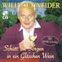Willy Schneider (1905-1989): Schütt' die Sorgen in ein Gläschen Wein: 50 große Erfolge, 2 CDs