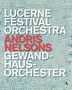 Andris Nelsons dirigiert das Lucerne Festival Orchestra & das Gewandhausorchester Leipzig, 4 Blu-ray Discs