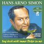 Hans Arno Simon: Sag' doch nicht immer Dicker zu mir: 50 Erfolge, CD,CD