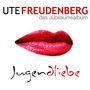 Ute Freudenberg: Jugendliebe - Das Jubiläumsalbum, 2 CDs