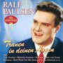 Ralf Paulsen: Tränen in deinen Augen: 50 große Erfolge, 2 CDs