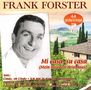 Frank Forster: Mi Casa, Su Casa (Mein Haus ist dein Haus), 2 CDs, 2 CDs
