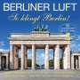 Berliner Luft ? So klingt Berlin, 2 CDs
