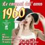 : Le Canzoni Dell'Anno 1960, CD,CD