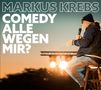 Markus Krebs: Comedy alle wegen mir? - Live, 2 CDs