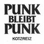 Kotzreiz: Punk bleibt Punk (Colored Vinyl), LP