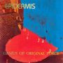 Epidermis: Genius Of Original Force, CD