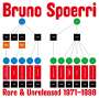Bruno Spoerri (geb. 1935): Rare & Unreleased 1971-1998, LP