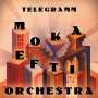 Moka Efti Orchestra: Telegramm, LP,LP
