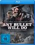 Any Bullet Will Do (Blu-ray), Blu-ray Disc