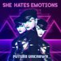 She Hates Emotions: Future Unknown, CD