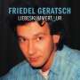 Friedel Geratsch: Liebeskummertour, 1 CD und 1 DVD