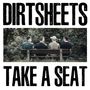 Dirtsheets: Take A Seat, LP, LP