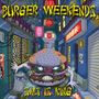 "BURGER WEEKENDS" und "SALT IS KING" in leuchtendem Gelb. Eine Illustration zeigt einen monsterartigen Burger in einer Gasse., LP