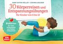 Anne-Katrin Müller: 30 Körperreisen und Entspannungsübungen für Kinder von 6 bis 12, Div.