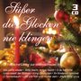 : Süßer die Glocken nie klingen: 62 festliche Lieder zur Weihnachtszeit, CD,CD,CD