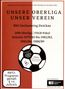 Unsere Oberliga - Unser Verein: BSG Sachsenring Zwickau, DVD