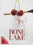 Mercedes Bryce Morgan: Bone Lake (Ultra HD Blu-ray & Blu-ray im Mediabook), UHD,BR