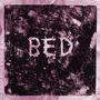 Bed: Everything Hurts, LP, LP