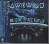 Hawkwind: There Is No Space For Us (Digipack), CD
