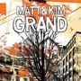 Matt & Kim: Grand + 5 (Deluxe Edition), CD