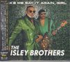 The Isley Brothers: Make Me Say It Again, Girl, CD