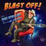 "BLAST OFF! with DUKE ROBILLARD AND HIS ALL STAR BAND." Ein Mann mit Gitarre und Hut in einem Sessel, umgeben von Weltraum., CD