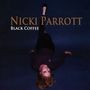 Nicki Parrott (geb. 1970): Black Coffee (200g), LP