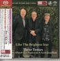 Three Tenors (Harry Allen, Ken Peplowski & Scott Hamilton): Like The Brightest Star (Digibook Hardcover), Super Audio CD Non-Hybrid