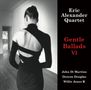 Eric Alexander (geb. 1968): Gentle Ballads VI (180g), LP