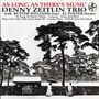 Denny Zeitlin (geb. 1938): As Long As There's Music (180g), LP
