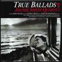 Archie Shepp (geb. 1937): True Ballads (180g), LP