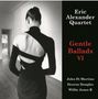 Eric Alexander: Gentle Ballads VI (180g), LP,LP