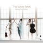 String Trio Baltia - The White Birds, CD