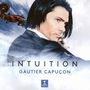 Gautier Capucon - Intuition (UHQ-CD), CD