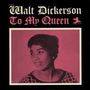 Walt Dickerson: To My Queen(Ltd.Paper-Sleeve), CD